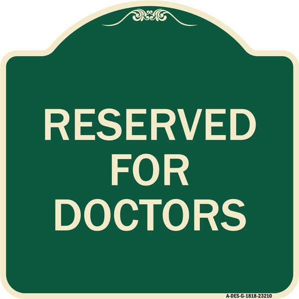 Signmission Reserved for Doctors Heavy-Gauge Aluminum Architectural Sign, 18" x 18", G-1818-23210 A-DES-G-1818-23210 - main